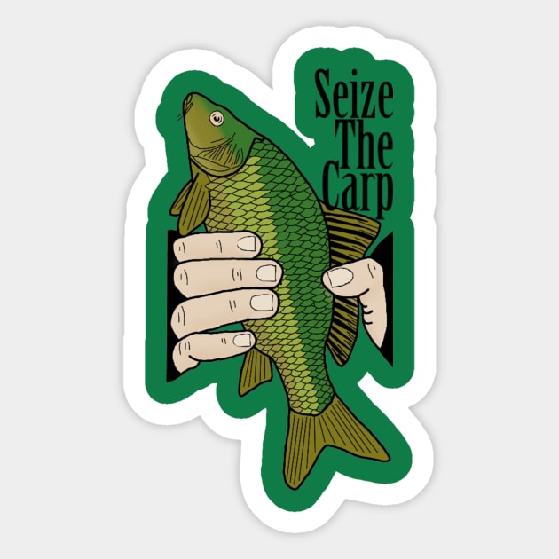 Seize the Carp Sticker by lorrainehoffman88